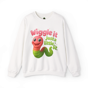 Wiggle It – Just a Little Bit Crewneck